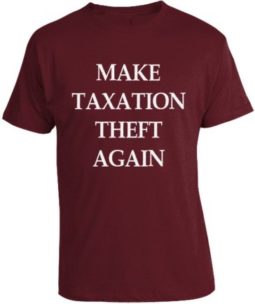 make-taxation-theft-again-shirt_1024x1024