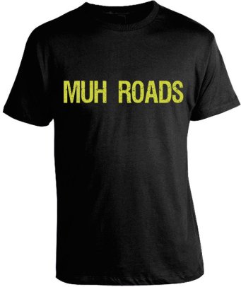 muh-roads-libertarian-t-shirt_1024x1024
