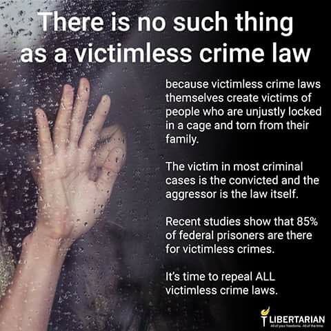 Repeal Victimless Crime Laws #LiveFree #Libertarian